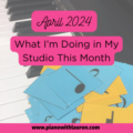 April 2024 piano studio update